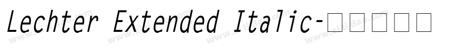 Lechter Extended Italic字体转换